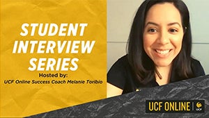 UCF Online Student Interview Series | Episode 1